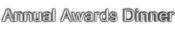 Annual Awards Dinner
